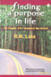 Finding a purpose in life: Pilgrimage to the soul