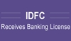 IDFC receives banking licence, services to start by year-end