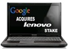 Google acquires 5.94% stake in Lenovo for $750 mn